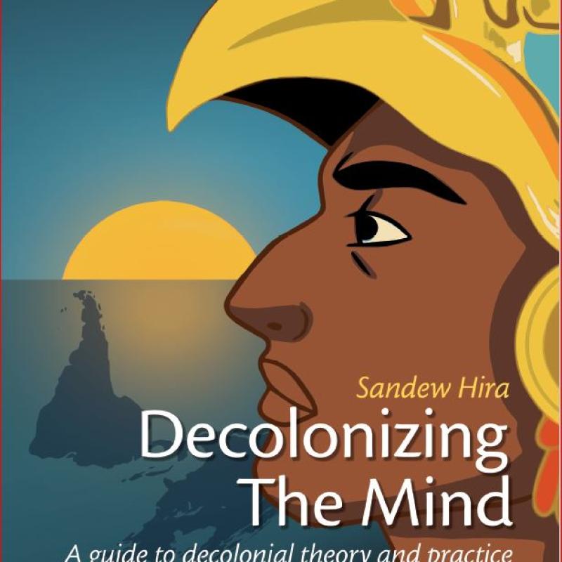 Decolonizing The Mind - A guide to decolonial theory and practice